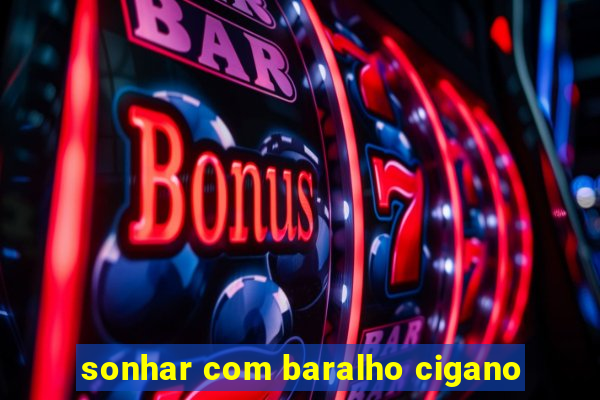 sonhar com baralho cigano